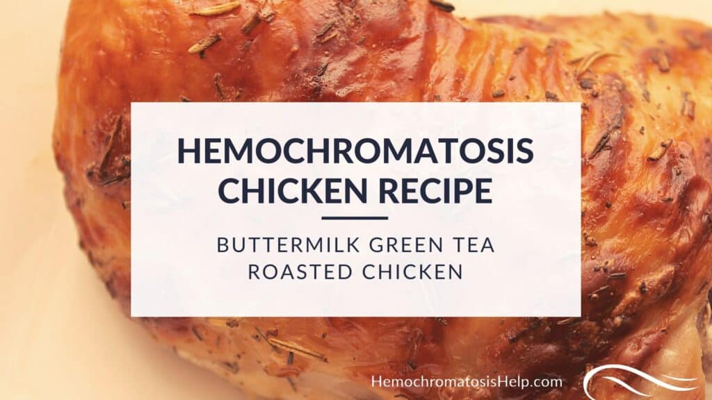 Hemochromatosis Chicken Recipe Buttermilk Green Tea Chicken
