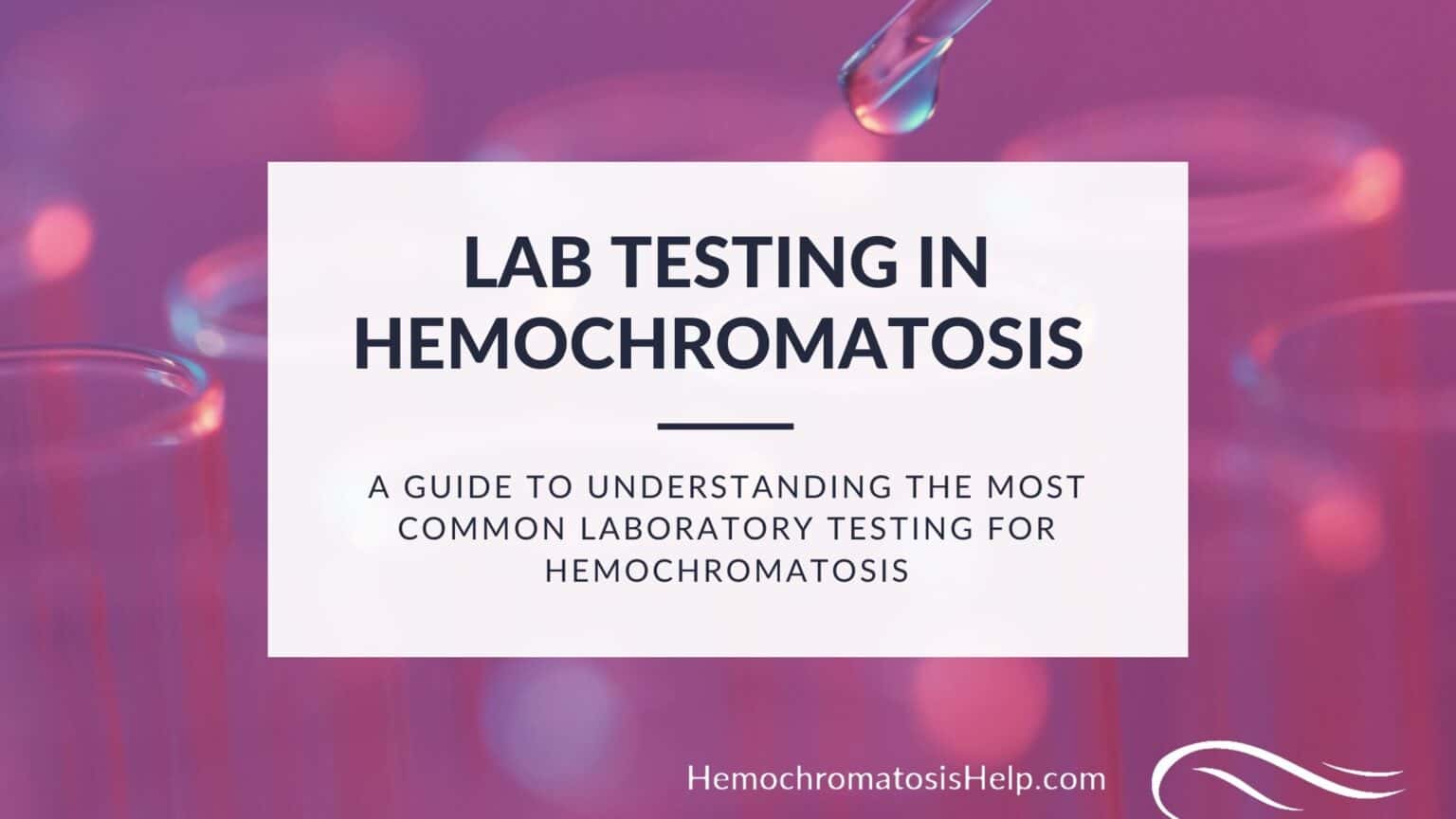 Hemochromatosis Lab Testing Hemochromatosis Help