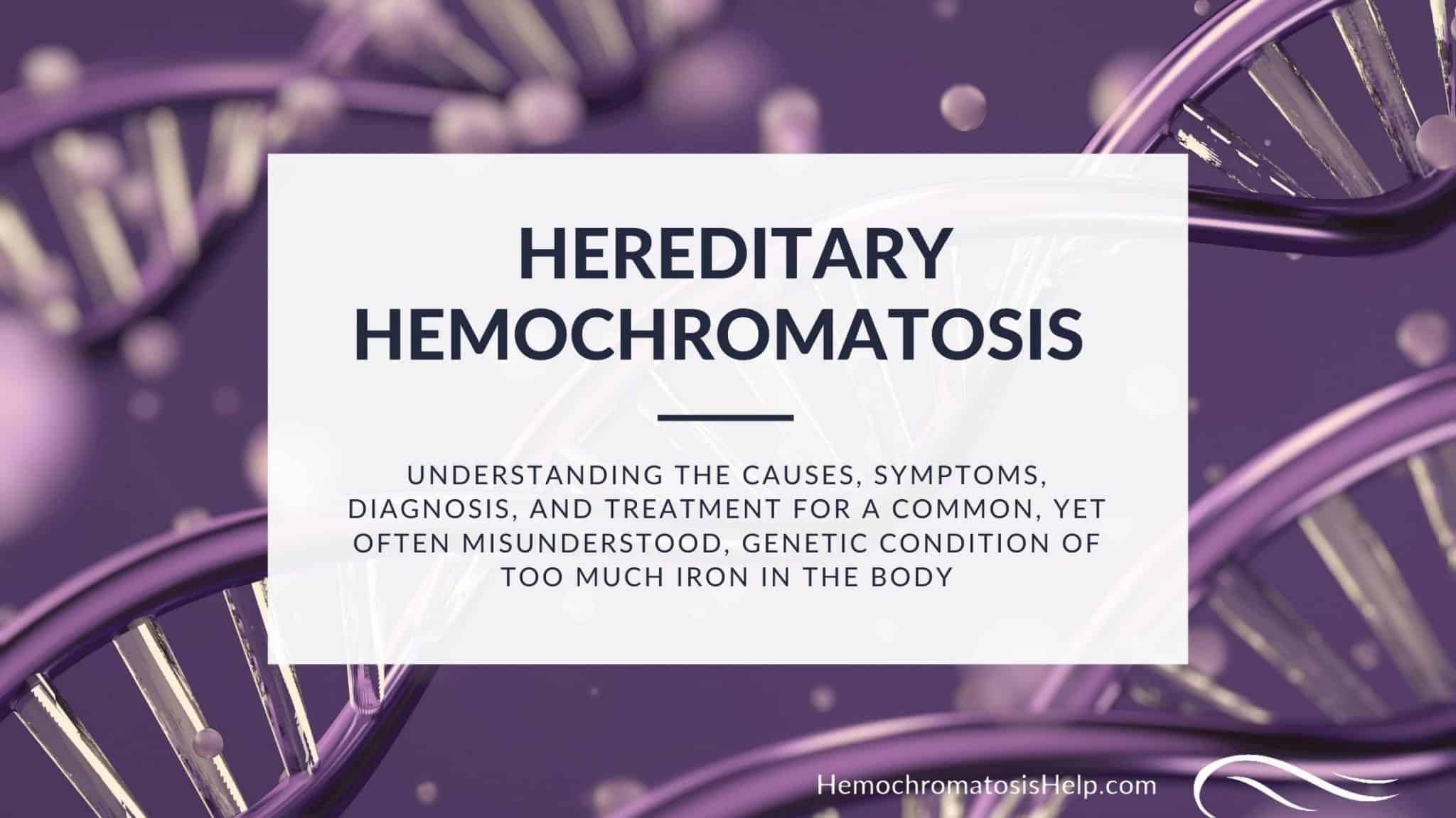 Hereditary Hemochromatosis Hemochromatosis Help